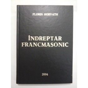   INDREPTAR  FRANCMASONIC  -  FLORIN  HORVATH